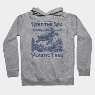 Sea Turtle Protect Our Oceans Keep the Sea Plastic Free Hoodie